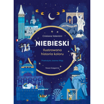 Niebieski. Ilustrowana historia koloru